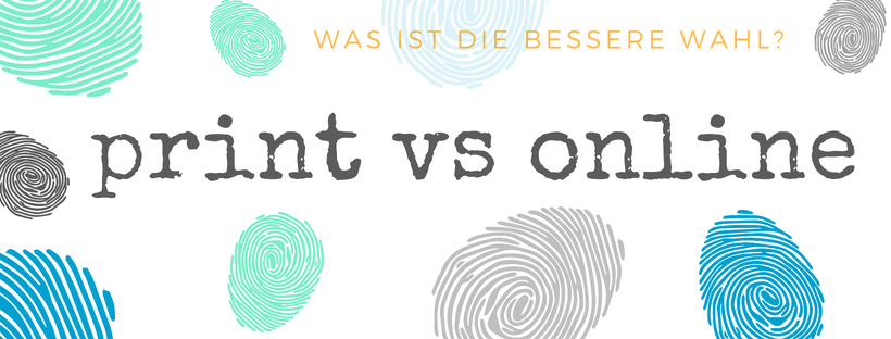 Bild: print vs online - Was ist die bessere Wahl?