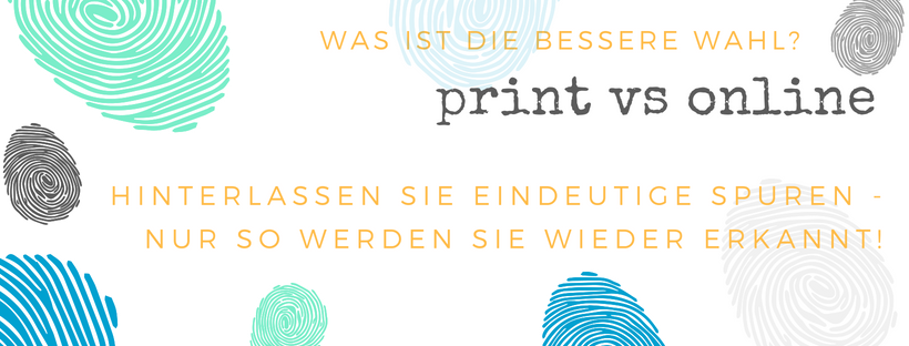 Bild: print vs online - Spuren hinterlassen